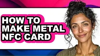 How to Make Metal Nfc Card (easy Method)