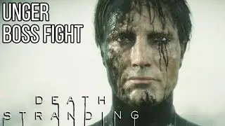 Unger Boss Fight - DEATH STRANDING (#DeathStrandingBossFights)