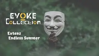 To listen with a free mind - Extenz - Endless Summer