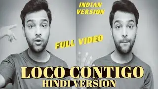 LOCO CONTIGO || HINDI VERSION || TOWN BOY NIC SONI || MUSiC VIDEO || PORTRAIT VIDEO || 2020