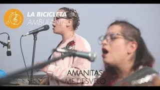 LA BICICLETA - Amanitas - Me Desvelo