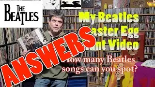 ANSWERS for my Beatles Easter Egg Video