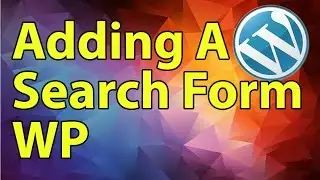 Wordpress Development Tutorial: Adding A Search Form