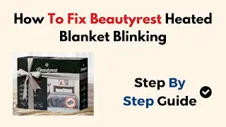 How To Fix Beautyrest Heated Blanket Blinking