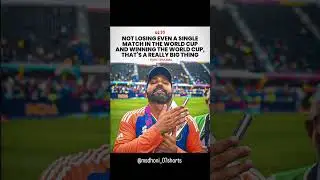 NOT LOSING EVEN A SINGLE MATCH IN THE WORLD CUP AND WINNING THE WORLD CUP, THAT'S A REALLY BIG THING