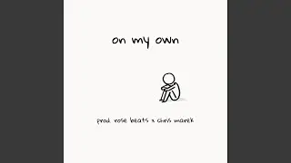 on my own