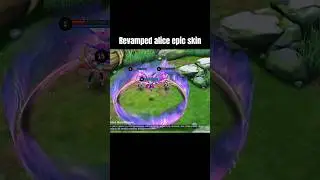 Revamped Alice Epic Skin + Skills Showcase 🔥 | Mobile Legends