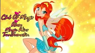 ❤️💫Club Of Magix❤️💫 - Winx Club Bloom Magic Winx Remake Transformation 