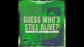 ON A PROGRAM - BEEZYLOVEBANDZ || Guess Who's Still Alive?