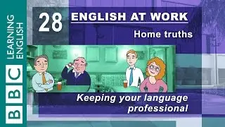 Keeping things professional – 28 – English at Work gives you the phrases