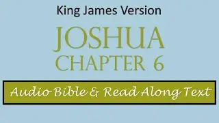 Joshua 6 | KJV DRAMATIZED AUDIO BIBLE WITH TEXT