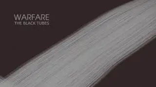 Warfare - The Black Tubes