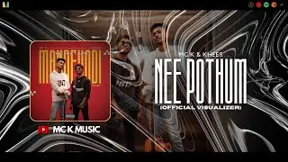 MC K x Khees - Nee Pothum (Official Visualizer)