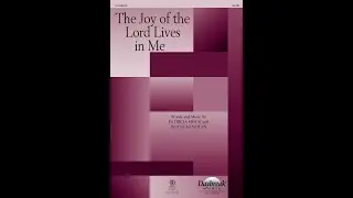 THE JOY OF THE LORD LIVES IN ME (SATB Choir) &ndash; Patricia Mock and Douglas Nolan