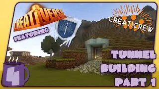 [CreatiCrew] Tunnel Building Part 1 w/ Icyrain35! | Creativerse Episode #4