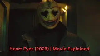 Couples stay safe!! This serial killer will slash you for loving someone 😲🩸 | Heart Eyes (2025)