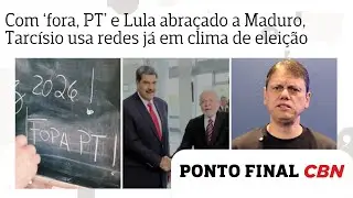 Com &lsquo;fora, PT&rsquo; e Lula abra&ccedil;ado a Maduro, Tarc&iacute;sio usa redes j&aacute; em clima de elei&ccedil;&atilde;o
