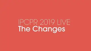 IPCPR 2019 Preview #1: The Changes