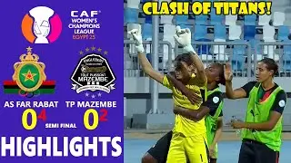 CLASH OF TITANS🔥 AS FAR Rabat vs TP Mazembe | CAF Women's Champions League 2025  Extended Highlights