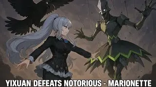 Battle Trial: Glory [40] YIXUAN DEFEATS NOTORIOUS - MARIONETTE?_Level 70