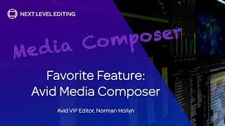 The A-List &mdash; Norman Hollyn &mdash; Favorite Media Composer Feature