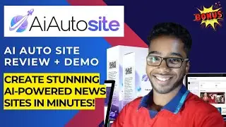 AI Auto Site Review: Instantly Create Stunning AI News Sites In Minutes!