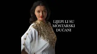 Lijepi li su mostarski dućani - Maja Milinković