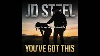 You've Got This - JD Steel | Encouragement Anthem (Official Audio)