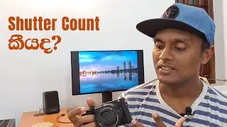 How to Check Shutter Count on Sony Mirrorless Camera - චෙක් කරලා ගන්න
