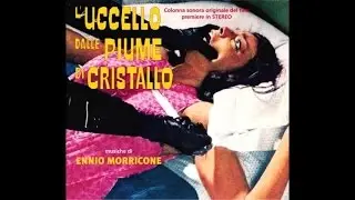 Ennio Morricone - L'Uccello dalle Piume di Cristallo