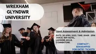 Wrexham Glyndwr University Spot Assessment & Admission @ IBIS Hotel, Coimbatore on 30th April 2023