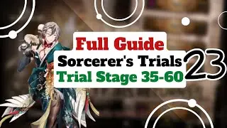 Sorcerer's Trials Season 23 Full Guide || Nu:Carnival