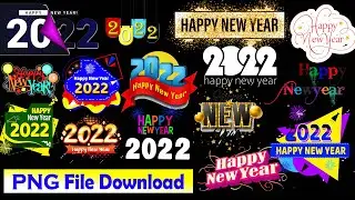Happy New Year 2022 PNG Download || New Year Text Png Download ! Happy New year 2022 photo editing