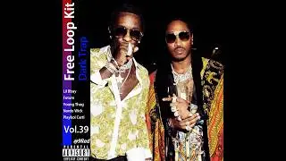 [Free] Lil Baby Loop Kit | Dark Trap Loop Kit Vol.39 (Future, Metro Boomin, Southside)