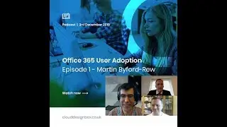 Office 365 User Adoption Podcast Episode 1 - Martin from Thomas Deacon Education Trust