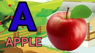A for apple, B for banana, Phonics Song, Abcd, Alphabet, Rhymes, a se anar, kukutva4z