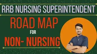 HOW TO STUDY NON-NURSING FOR RRB NURSING SUPERINTENDENT //  COMPLETE ROAD MAP // #rrb #rrbnursing