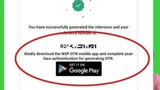 Fix kindly download the nsp otr mobile app and complete your face authentication for generating otr