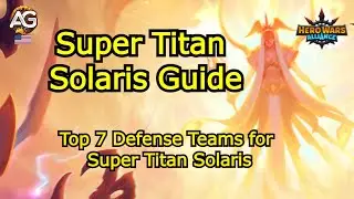 Super Titan Solaris Guide - Best Defense Teams for Super Titan Solaris&ndash; Hero Wars Alliance