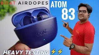 boAt Airdopes Atom 83 with Massive Battery & Powerful Bass 🔥🔥 Heavy Testing ⚡⚡
