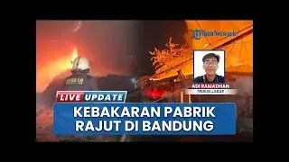 Pabrik Rajut di Katapang Bandung Terbakar, Pemadaman Sempat Terkendala Listrik yang Belum Dimatikan