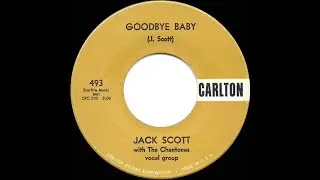 Jack Scott - Goodbye Baby (stereo by Twodawgzz)