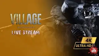 [UT:DE 4K HDR] Resident Evil 8 - Village  💀 Village of Shadows - PC Gameplay LIVE!