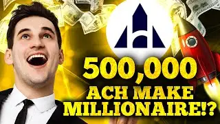 Why You Need 500k ALCHEMY Pay To Be a Millionaire? | ACH Coin Crypto