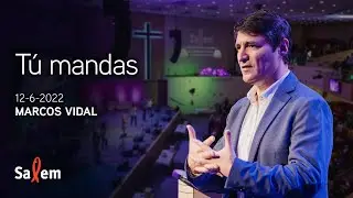 2022-06-12 - Marcos Vidal  -  “Tú mandas” |  Iglesia Salem Madrid