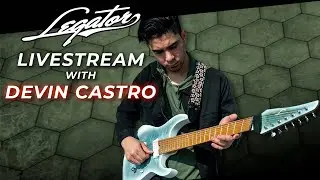 Legator GUITARS Live - EP 6 - Devin Castro (The Unsung) - Physically Impossible