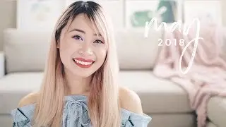 May Highlights, Lessons, Favorites: Skincare, Music | 2018