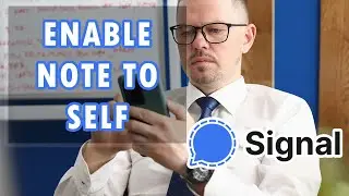 How to Enable & Use the &lsquo;Note to Self&rsquo; Feature of Signal