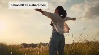 Salmo 30 Te alabaré