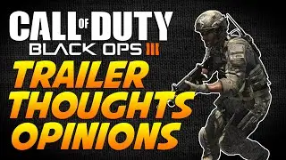 Cod: BlackOps 3 Trailer thoughts/ Opinions